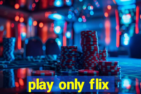 play only flix